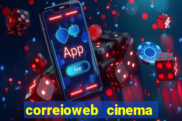 correioweb cinema todos os filmes